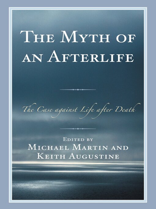 Title details for The Myth of an Afterlife by Michael Martin - Available